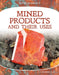 Mined Products and Their Uses by Cynthia Kennedy Henzel