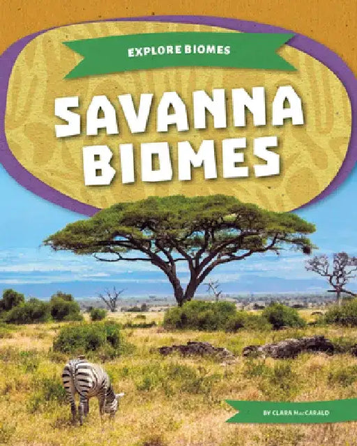 Savanna Biomes by Clara Maccarald