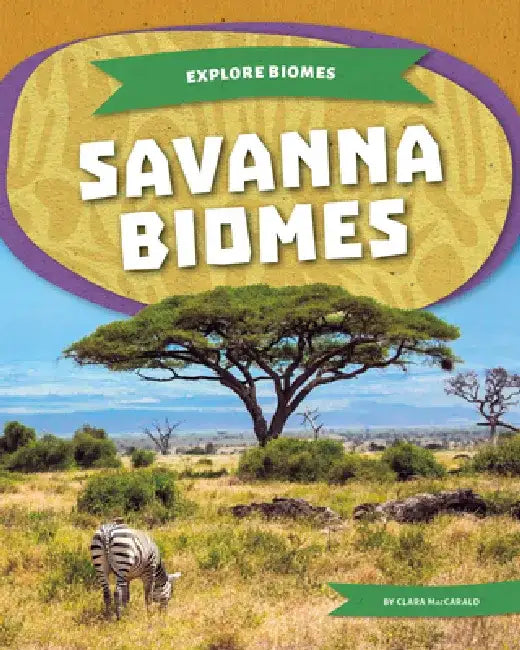 Savanna Biomes by Clara Maccarald
