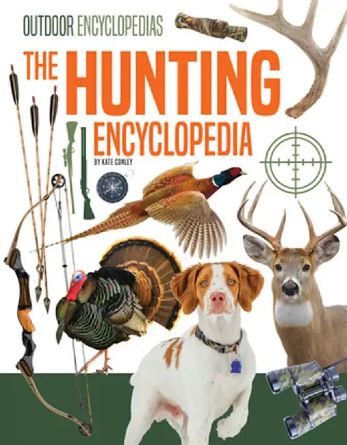 Hunting Encyclopedia by Kate Conley