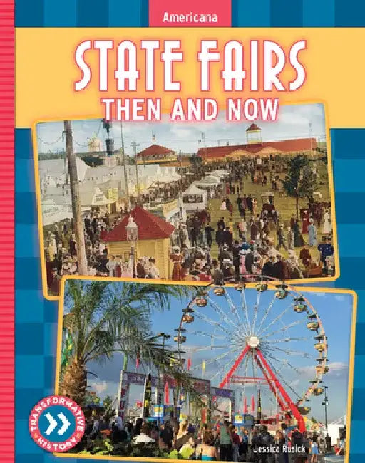 State Fairs: Then and Now by Jessica Rusick