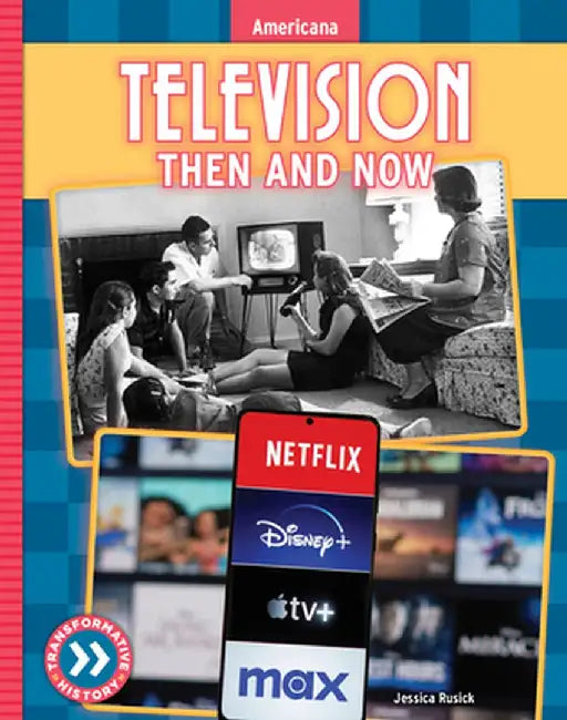 Television: Then and Now by Jessica Rusick