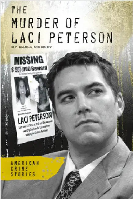 Murder of Laci Peterson by Mooney, Carla