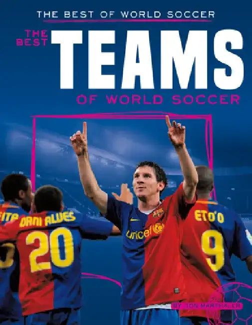 Best Teams of World Soccer by Jon Marthaler