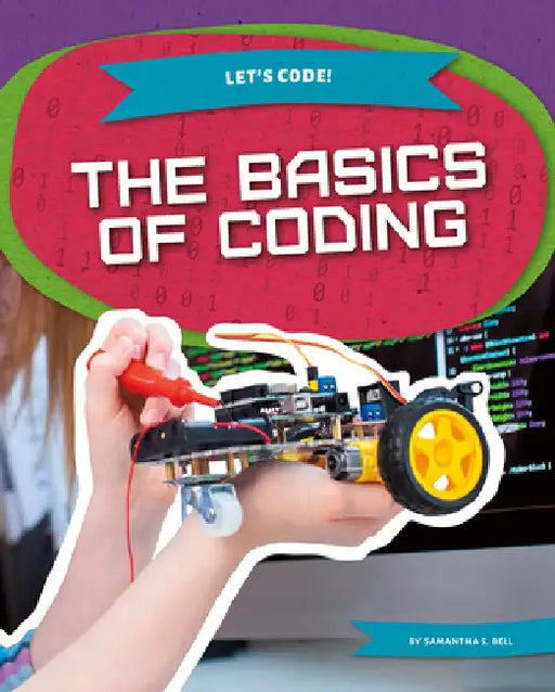 Basics of Coding by Samantha S. Bell