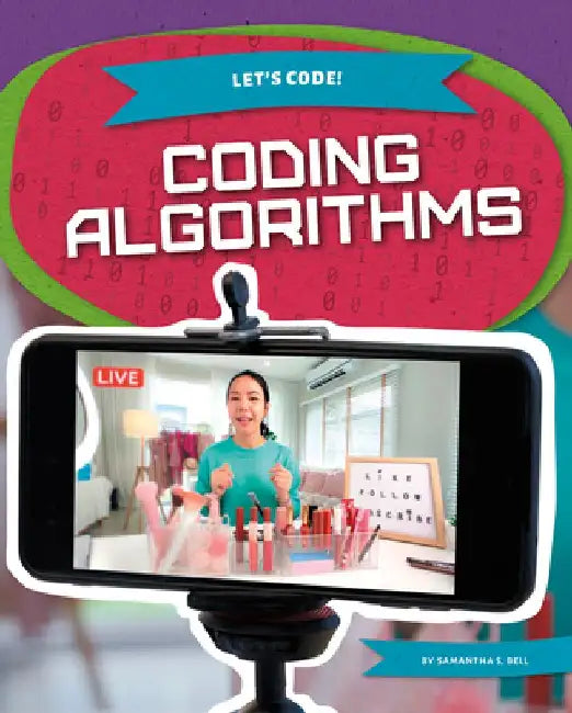 Coding Algorithms by Samantha S. Bell