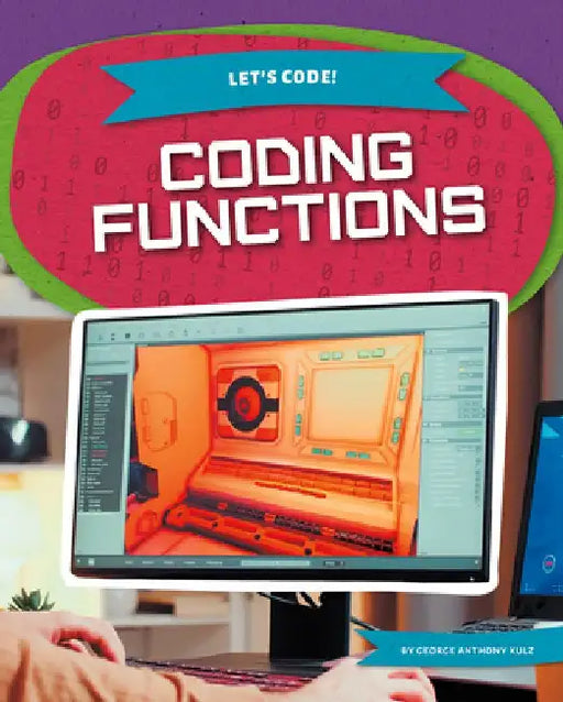 Coding Functions by George Anthony Kulz