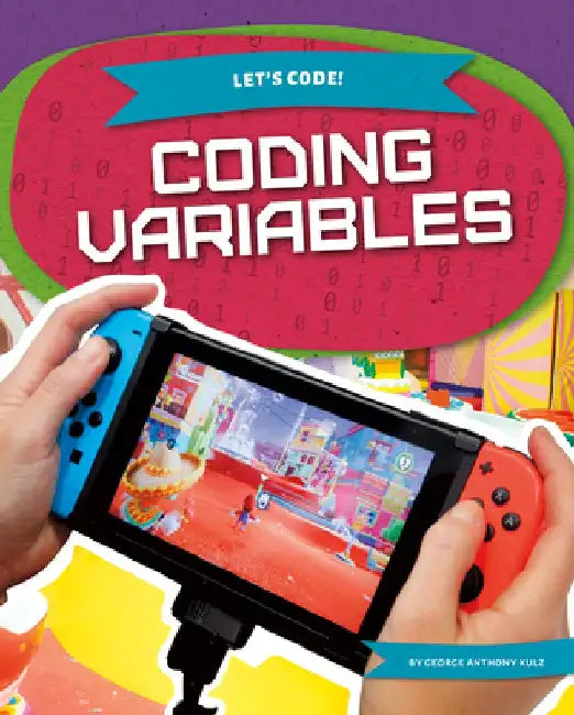 Coding Variables by George Anthony Kulz