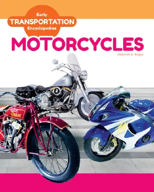 Motorcycles by Deborah A. Rogus