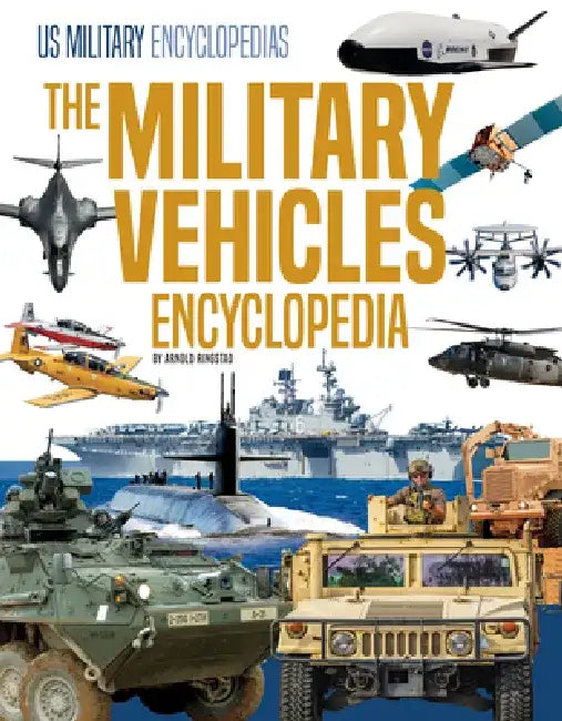 Military Vehicles Encyclopedia by Arnold Ringstad