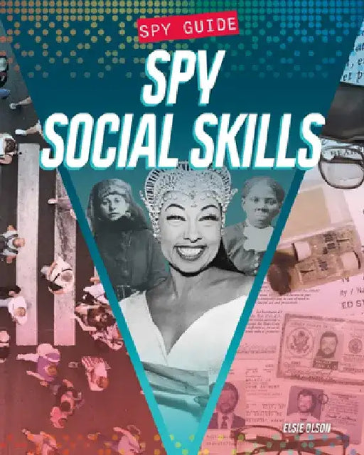 Spy Social Skills by Elsie Olson