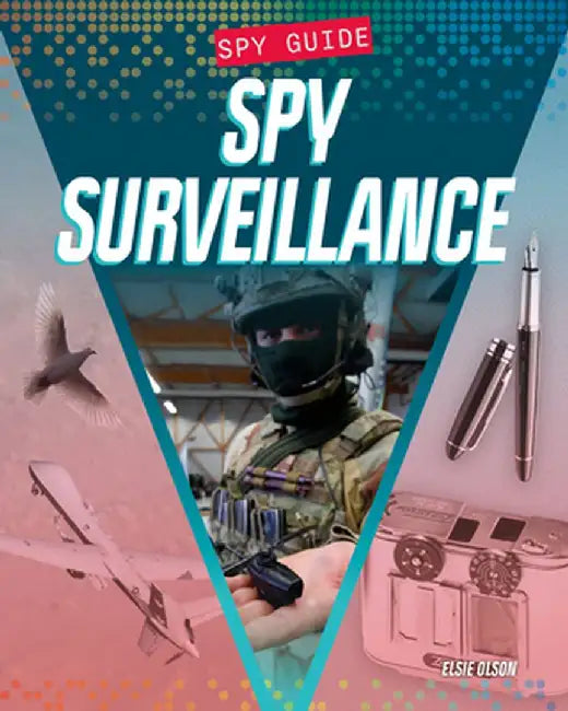 Spy Surveillance by Elsie Olson