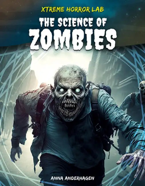 Science of Zombies by Anna Anderhagen