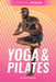 Yoga & Pilates by Alexis Burling