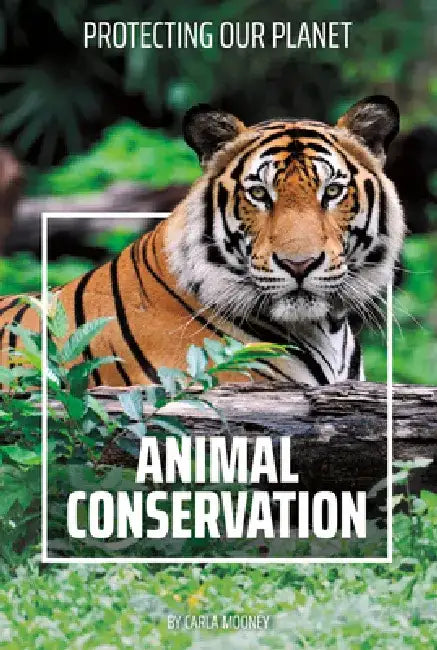 Animal Conservation by Carla Mooney