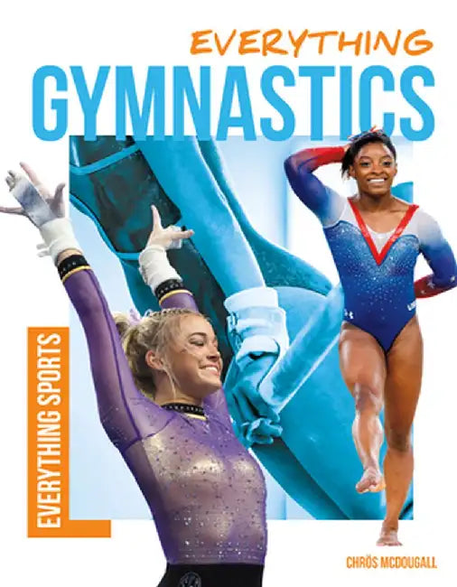 Everything Gymnastics by Chrös McDougall