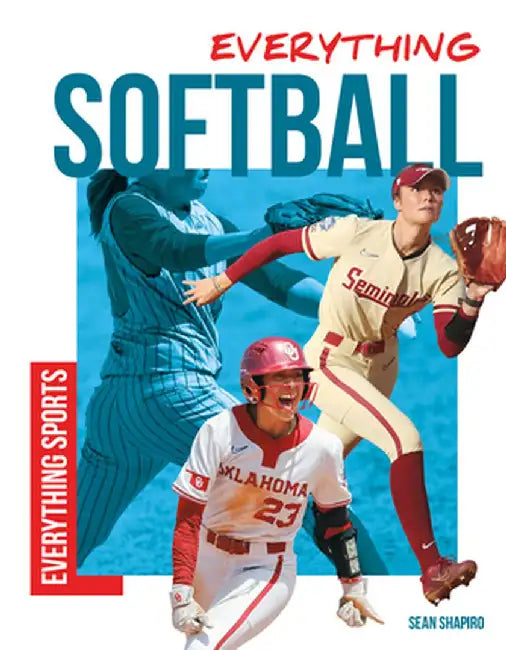 Everything Softball by Sean Shapiro