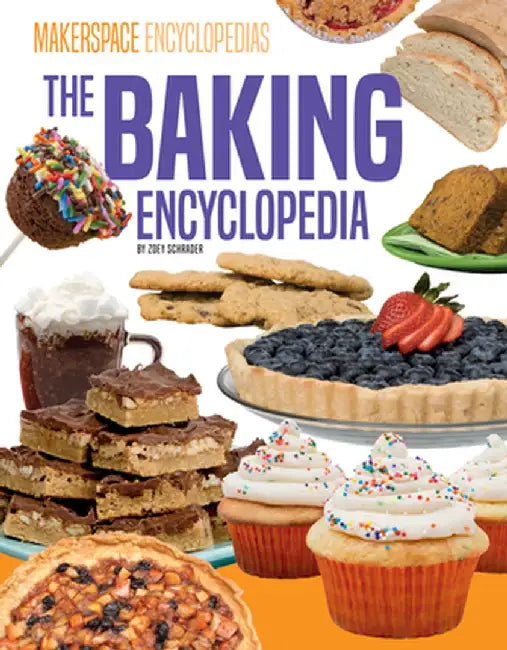 Baking Encyclopedia by Zoey Schrader