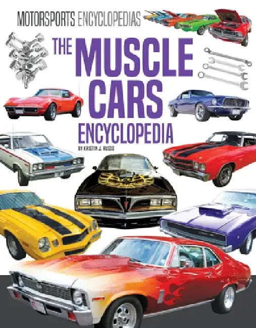Muscle Cars Encyclopedias by Kristin J. Russo