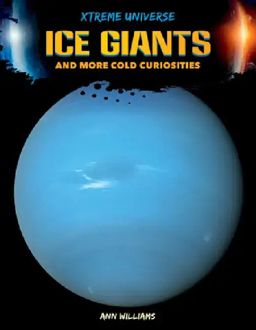 Ice Giants and More Cold Curiosities by Ann Williams