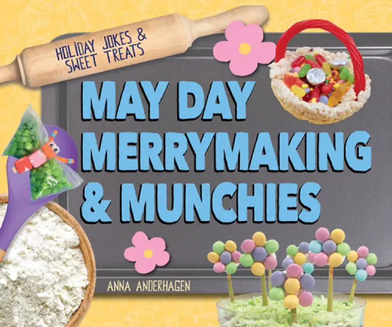 May Day Merrymaking & Munchies by Anna Anderhagen