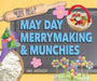 May Day Merrymaking & Munchies by Anna Anderhagen
