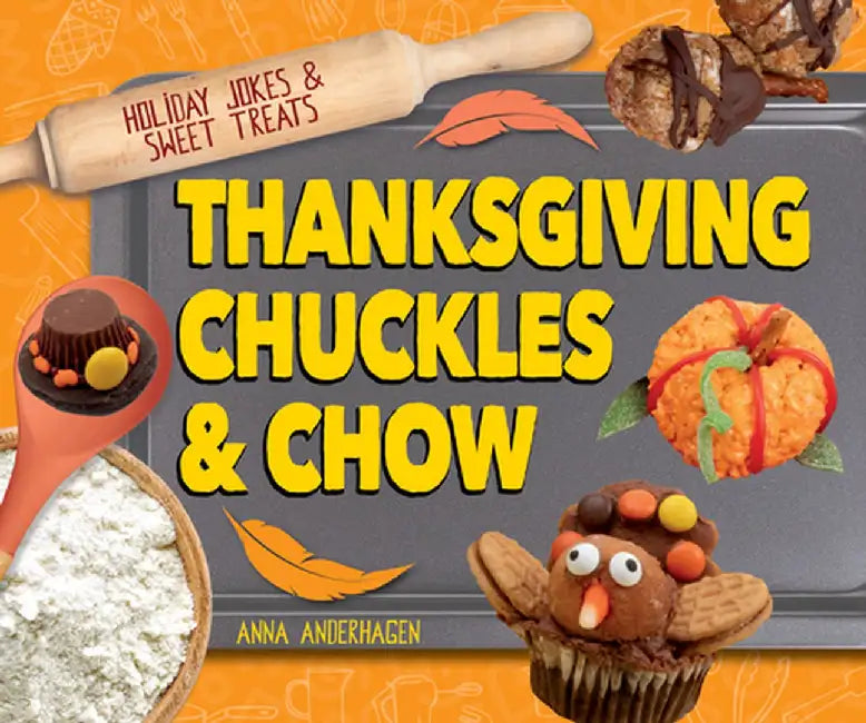 Thanksgiving Chuckles & Chow by Anna Anderhagen