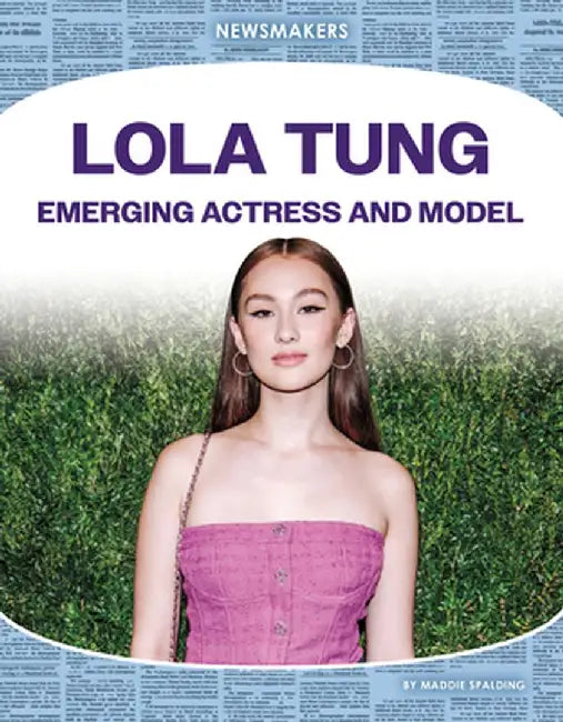 Lola Tung: Emerging Actress and Model: Emerging Actress and Model by Maddie Spalding