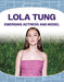 Lola Tung: Emerging Actress and Model: Emerging Actress and Model by Maddie Spalding