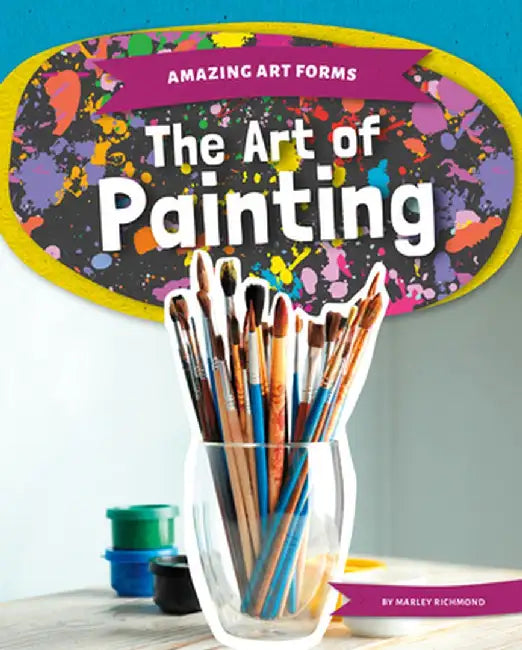 The Art of Painting by Marley Richmond