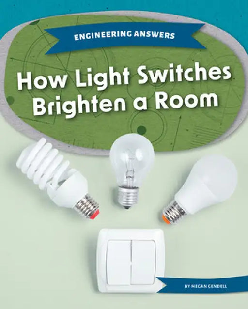 How Light Switches Brighten a Room by Megan Gendell