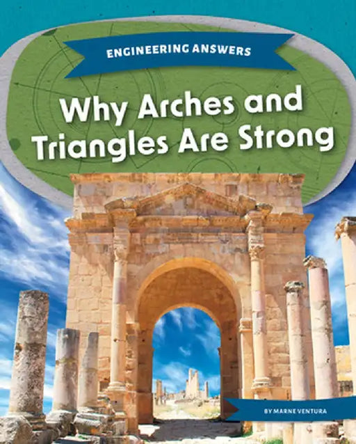 Why Arches and Triangles Are Strong by Marne Ventura