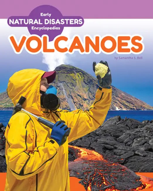 Volcanoes by Samantha S. Bell