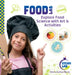 Food Lab: Explore Food Science with Art & Activities: Explore Food Science with Art & Activities by Berne, Emma Carlson