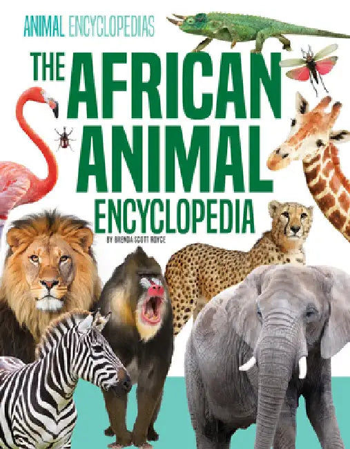 African Animal Encyclopedia by Royce, Brenda Scott