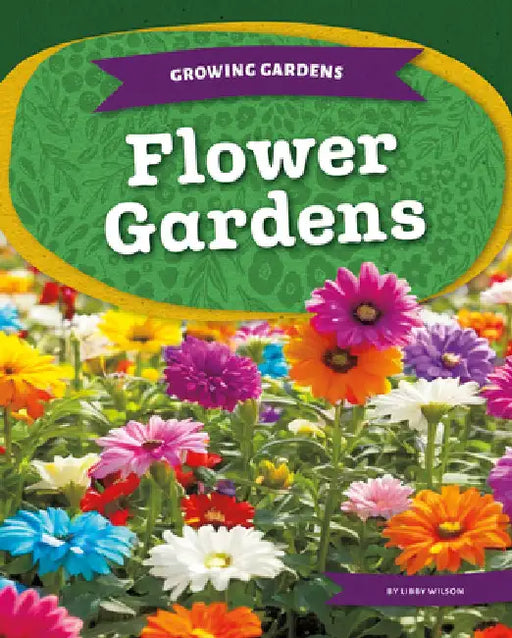 Flower Gardens by Wilson, Libby