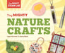 Tiny Mighty Nature Crafts by Layne Halvorsen
