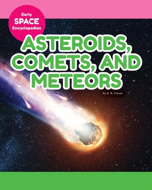 Asteroids, Comets, and Meteors by A. R. Carser