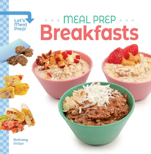 Meal Prep Breakfasts by Bethany Miller