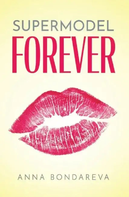 Supermodel Forever by Anna Bondareva