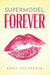 Supermodel Forever by Anna Bondareva