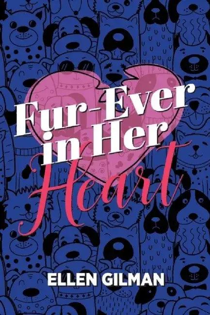 Fur-Ever in Her Heart by Ellen Gilman