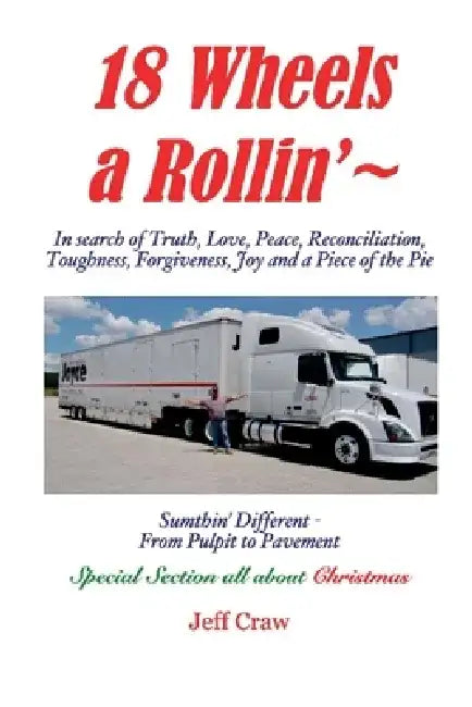 18 Wheels a Rollin' by Jeff Craw