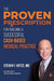 The Proven Prescription: For Building a Successful Cash-Based Medical Practice by Steven Hotze