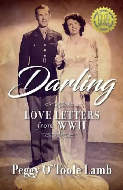 Darling: Love Letters from WWII by Peggy O'Toole Lamb