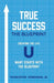 True Success the Blueprint by Thurlester Robinson
