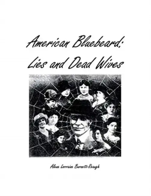American Bluebeard: Lies and Dead Wives by Alene Burnett-Reaugh