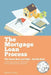 The Mortgage Loan Process, Volume 1: The Good, Bad, and Ugly But the Real - A Humorous, Sarcastic Walk-Through of a Dry, Boring Topic for Beginners by Adrean J. Rudie