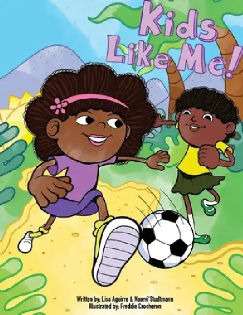 Kids Like Me! by Lisa Aguirre