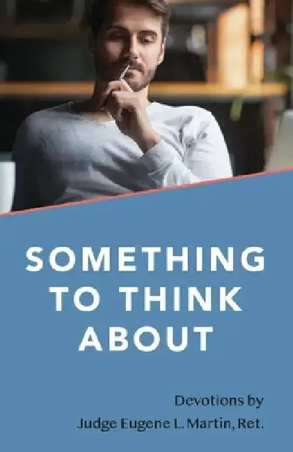 Something to Think about by Eugene Martin